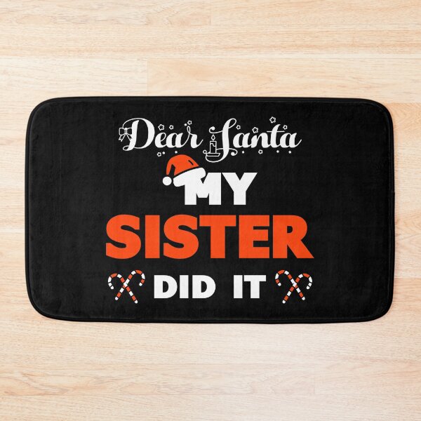 Item preview, Dear Santa My Sister Did It designed and sold by Mariano Topno.