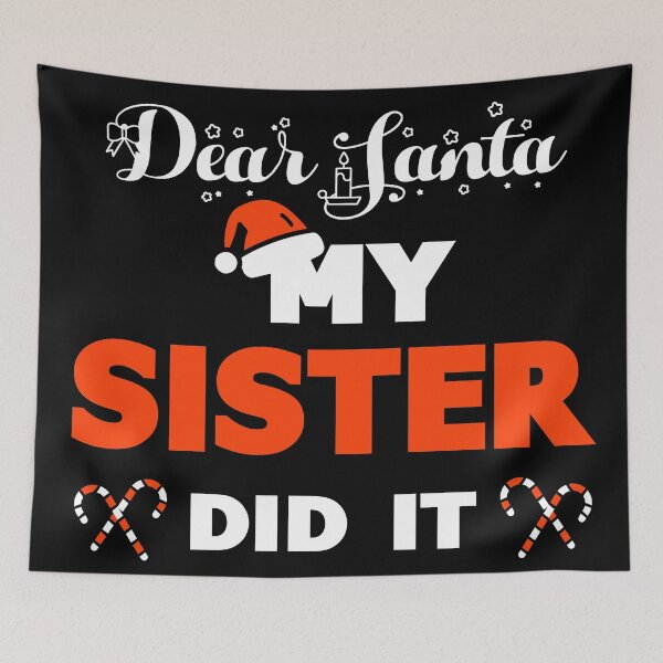 Item preview, Dear Santa My Sister Did It designed and sold by Mariano Topno.