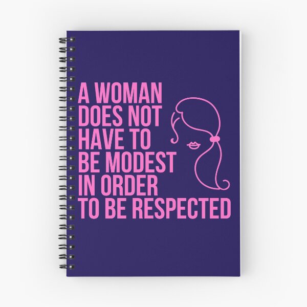 Item preview, A Woman Does Not Have To Be Modest in Order to Be Respected designed and sold by The Sober Art.