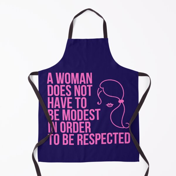 Item preview, A Woman Does Not Have To Be Modest in Order to Be Respected designed and sold by The Sober Art.