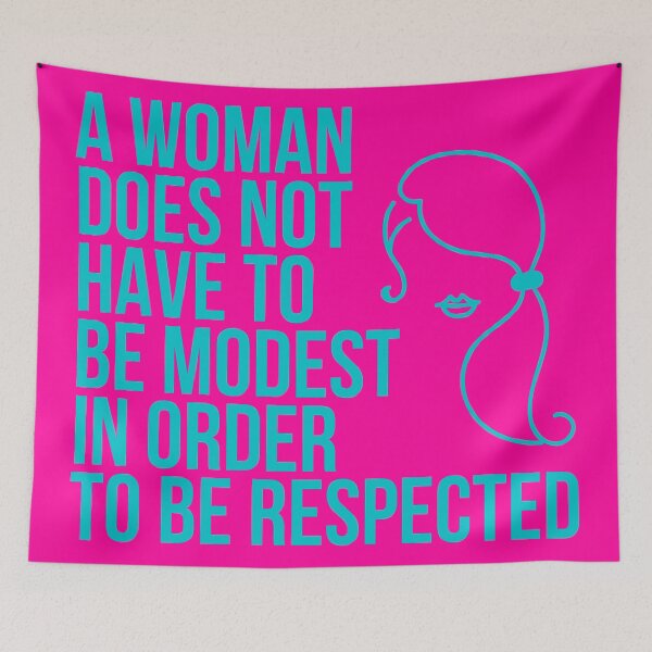 Item preview, A Woman Does Not Have to Be Modest in Order to Be Respected designed and sold by The Sober Art.