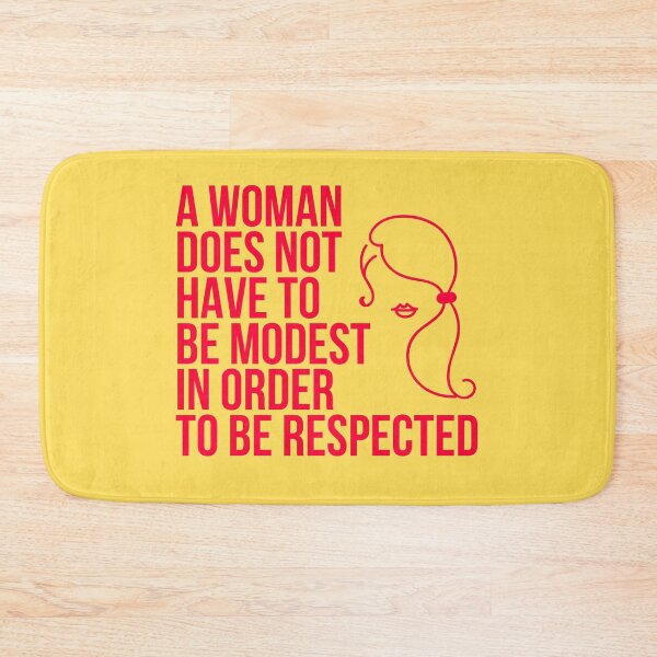 Item preview, A Woman Does Not Have To Be Modest in Order to be Respected designed and sold by The Sober Art.