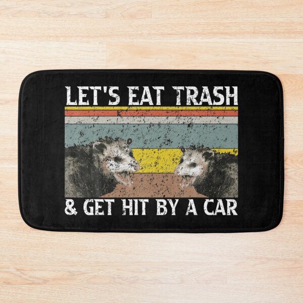 Item preview, Let's Eat Trash and Get Hit By A Car - Vintage designed and sold by Barry-Carter.