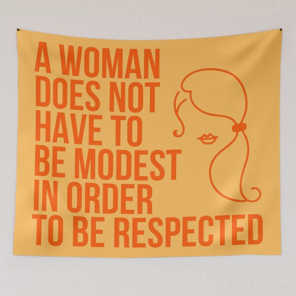 Item preview, A Woman Does Not Have to be Modest in Order to be Respected designed and sold by The Sober Art.