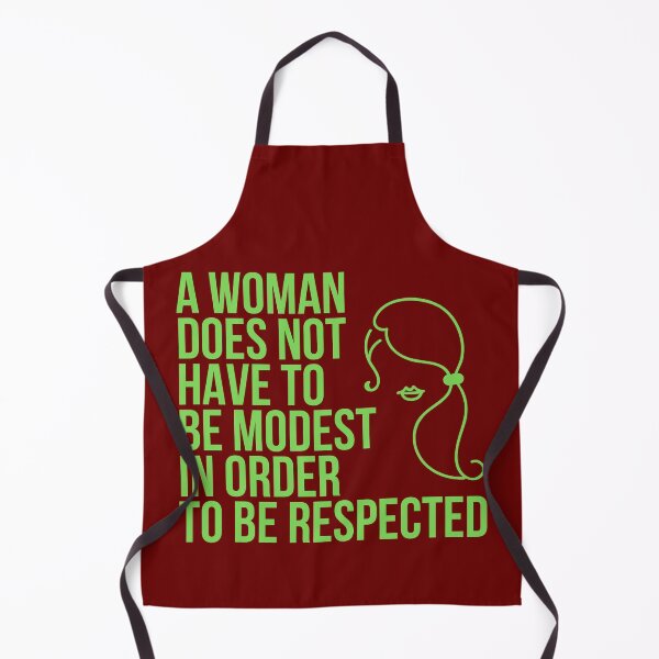 Item preview, A Woman Does Not Have to be Modest in Order to be Respected designed and sold by The Sober Art.