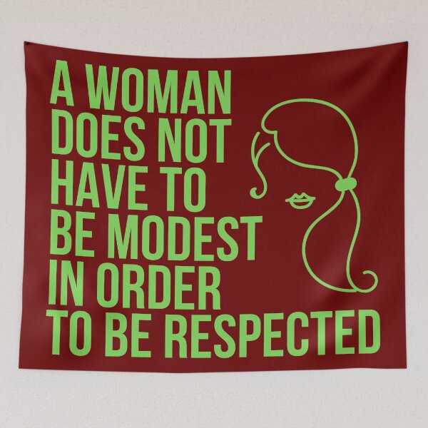 Item preview, A Woman Does Not Have to be Modest in Order to be Respected designed and sold by The Sober Art.