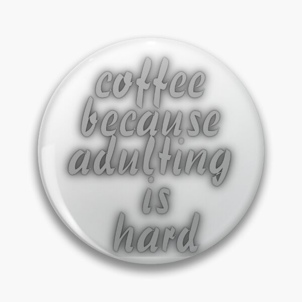 Item preview,  Adulting is hard designed and sold by MIRAMODE.