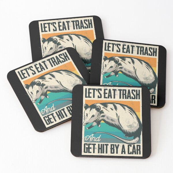 Item preview, Lets Eat Trash and Get Hit By A Car Oposs designed and sold by Barry-Carter.