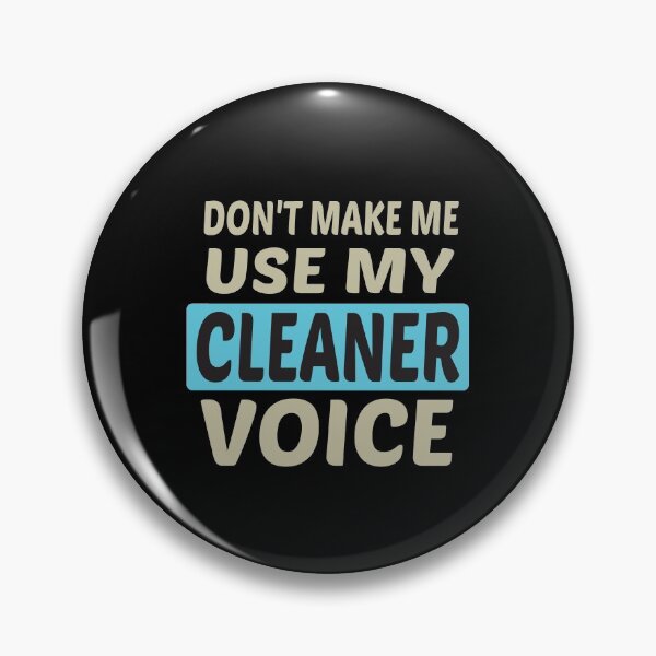 Item preview, Don't Make Me Use My Cleaner Voice, Cute Funny Gift Ideas For  Cleaners designed and sold by awesomedraw.