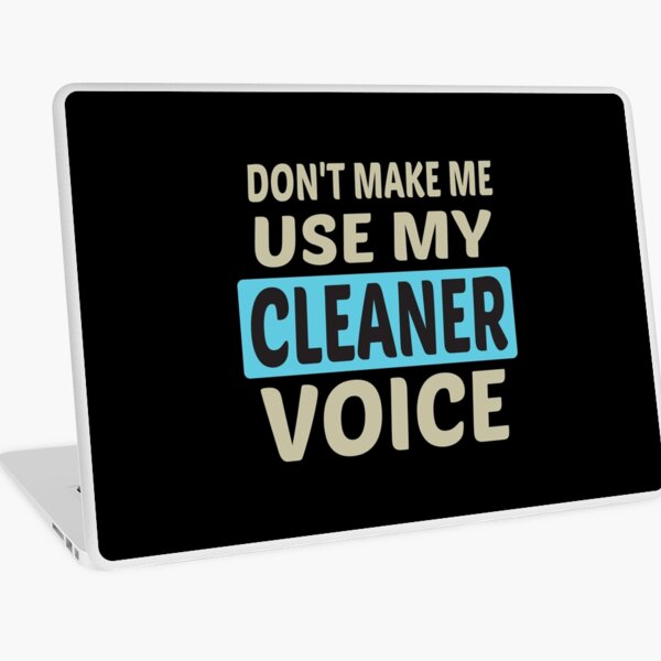 Item preview, Don't Make Me Use My Cleaner Voice, Cute Funny Gift Ideas For  Cleaners designed and sold by awesomedraw.