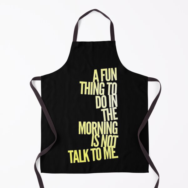 Item preview, A fun thing to do in the morning is NOT talk to me. funny designed and sold by Juliano-Designs.