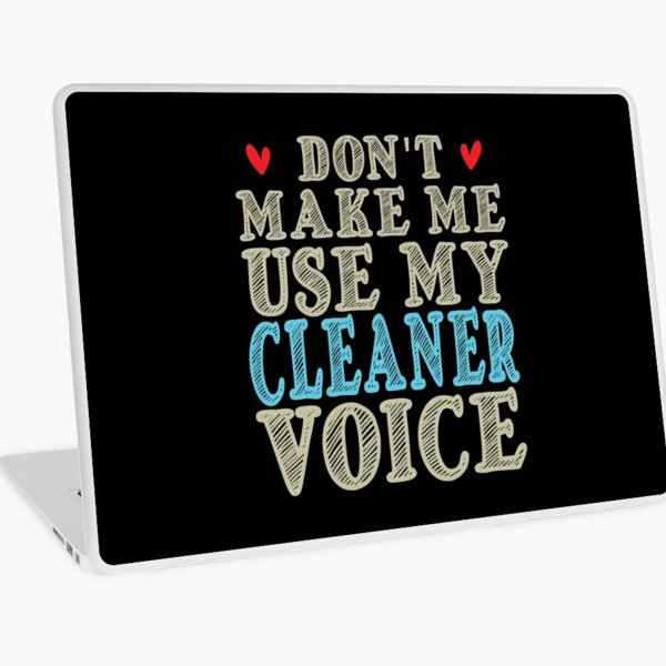 Item preview, Don't Make Me Use My Cleaner Voice, Cute Funny Gift Ideas For  Cleaners designed and sold by awesomedraw.