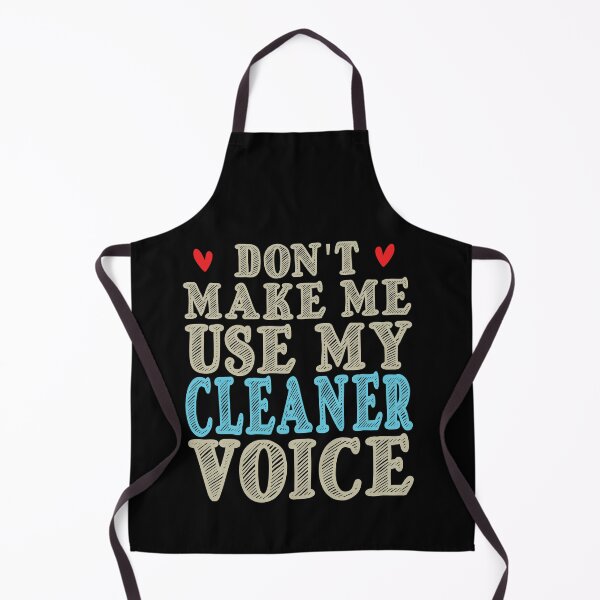 Item preview, Don't Make Me Use My Cleaner Voice, Cute Funny Gift Ideas For  Cleaners designed and sold by awesomedraw.