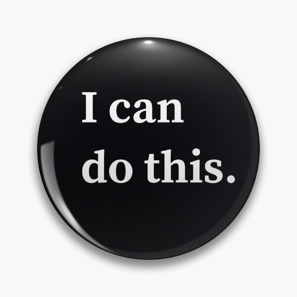 Item preview, "I Can Do This."  Self-confidence --- When you put your mind and passion into a task, there's almost nothing you can't accomplish.   designed and sold by JoelsCorner.