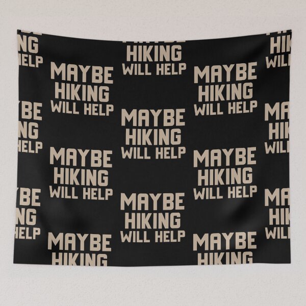 Item preview, Maybe Hiking Will Help Funny Gift Idea  designed and sold by Christof  Hall.