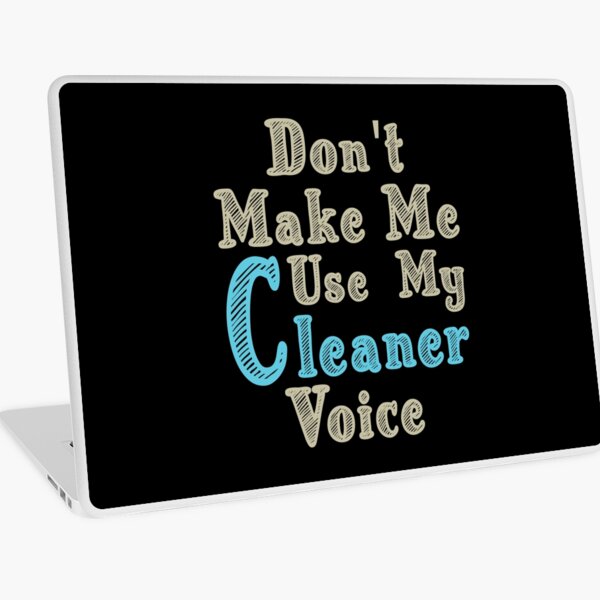 Item preview, Don't Make Me Use My Cleaner Voice, Cute Funny Gift Ideas For  Cleaners designed and sold by awesomedraw.
