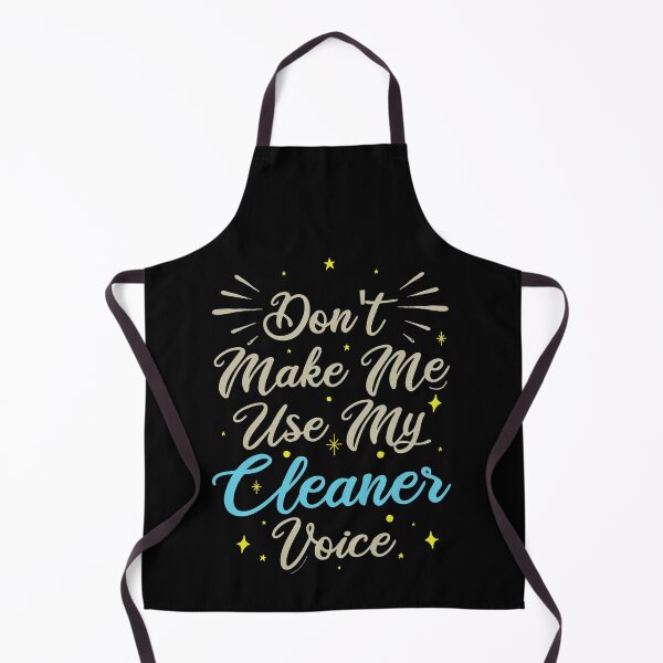 Item preview, Don't Make Me Use My Cleaner Voice, Cute Funny Gift Ideas For  Cleaners designed and sold by awesomedraw.
