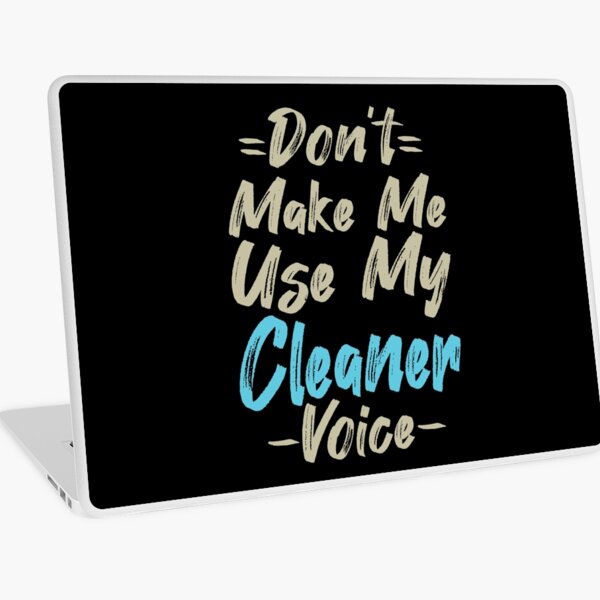 Item preview, Don't Make Me Use My Cleaner Voice, Cute Funny Gift Ideas For  Cleaners designed and sold by awesomedraw.