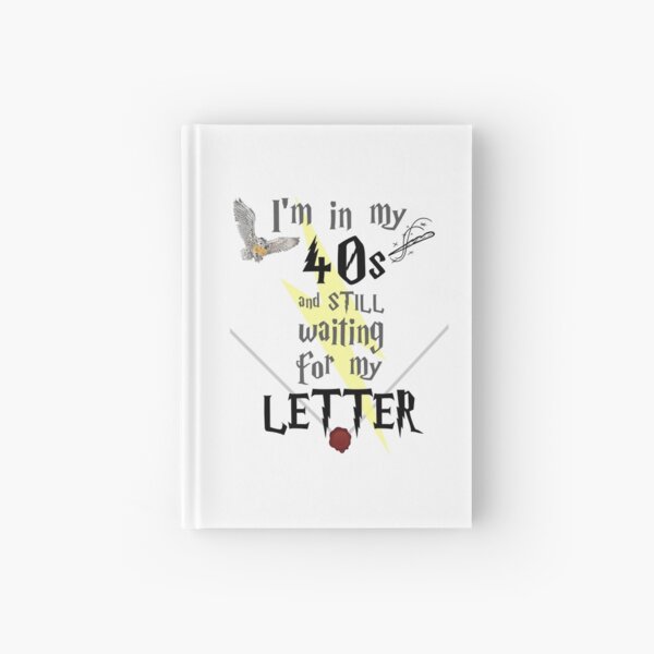 In My 40s Waiting for Magic - Black Text Hardcover Journal