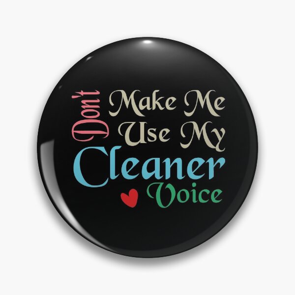 Item preview, Don't Make Me Use My Cleaner Voice, Cute Funny Gift Ideas For  Cleaners designed and sold by awesomedraw.