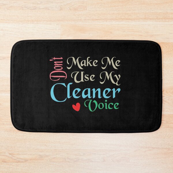 Item preview, Don't Make Me Use My Cleaner Voice, Cute Funny Gift Ideas For  Cleaners designed and sold by awesomedraw.