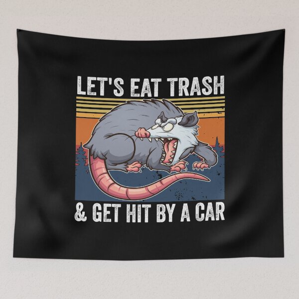Item preview, Let's Eat Trash and Get Hit By A Car -classic designed and sold by Barry-Carter.