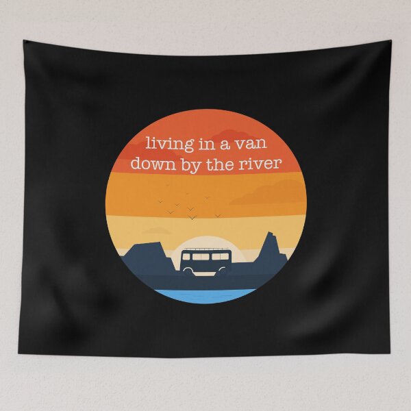 Item preview, Living in a Van Down by the River - RETRO designed and sold by ArqDezines.