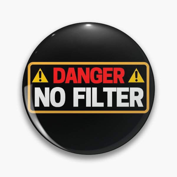 Item preview, Danger No Filter Warning Sign designed and sold by ohmier.