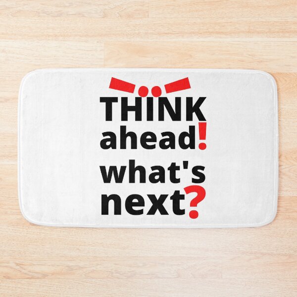 Item preview, Think ahead, what's next? designed and sold by SunQuestDD.