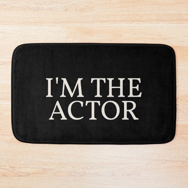 Item preview, I'm The Actor Funny Gift Idea  designed and sold by Christof  Hall.