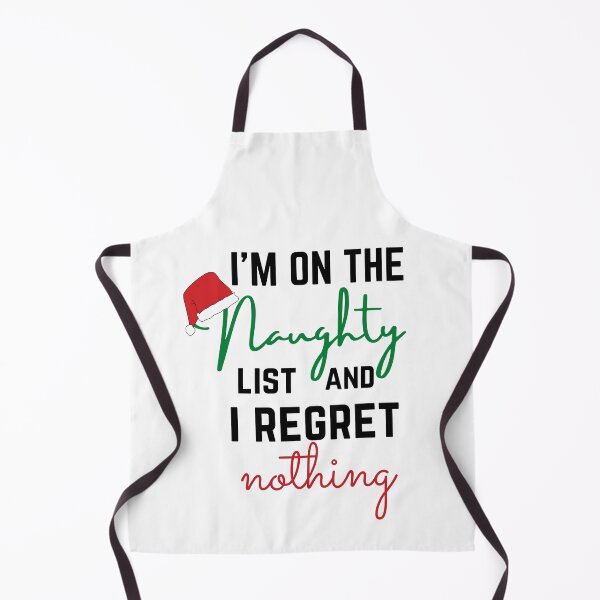 Item preview, I Am On The Naughty List And I Regret Nothing designed and sold by IZ-STAR.