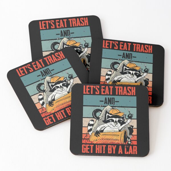 Item preview, Lets Eat Trash And Get Hit By A Car Raccoon designed and sold by Barry-Carter.