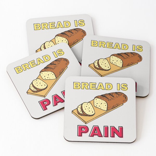 Item preview, Bread is Pain designed and sold by Rivermod.