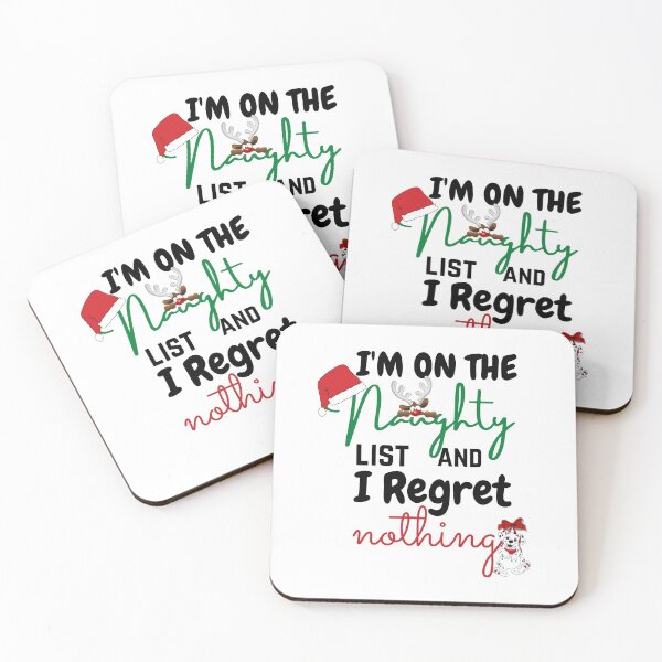 Item preview, I Am On The Naughty List And I Regret Nothing designed and sold by IZ-STAR.