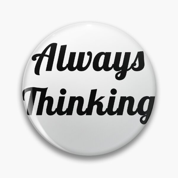 Item preview, Always Thinking T-shirt Design designed and sold by Archixels.