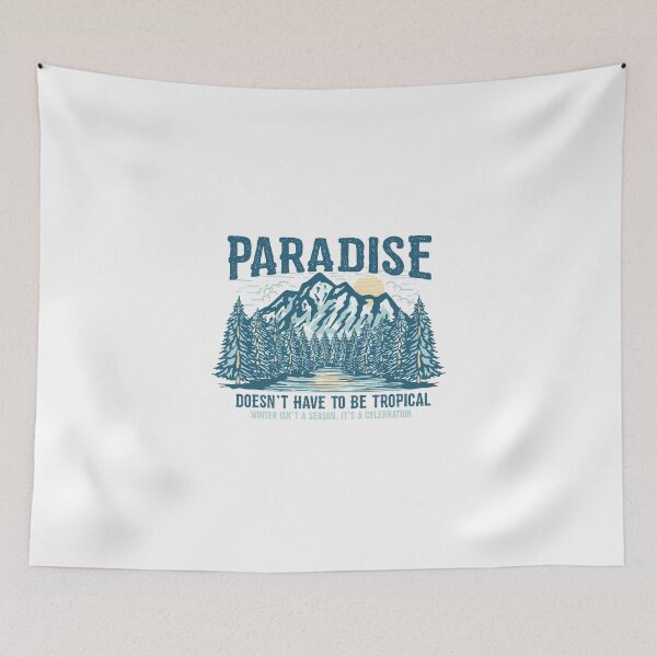 Item preview, PARADISE DOESN'T HAVE TO BE TROPICAL designed and sold by WoodenGrafis.