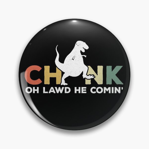 Item preview, Oh Lawd He Comin Chonk T-Rex Chunky designed and sold by d247.