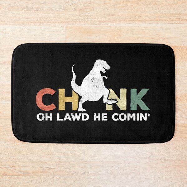 Item preview, Oh Lawd He Comin Chonk T-Rex Chunky designed and sold by d247.