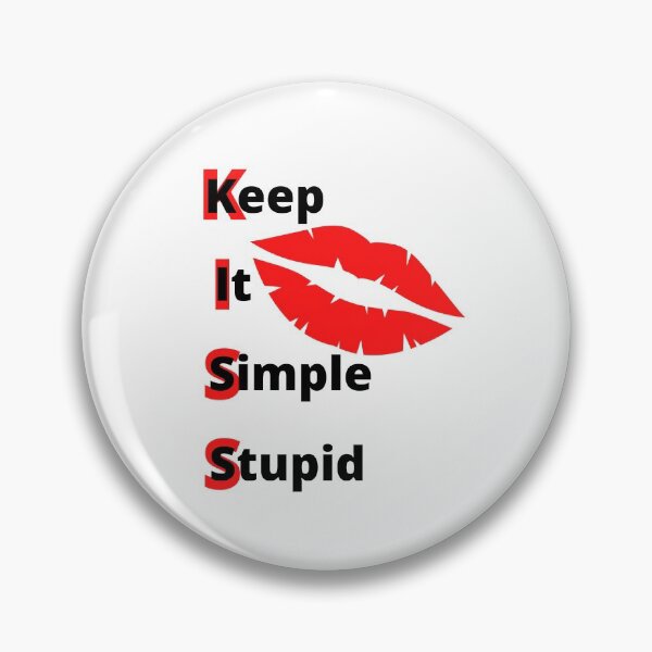 Item preview, Keep It Simple Stupid (KISS) designed and sold by SunQuestDD.
