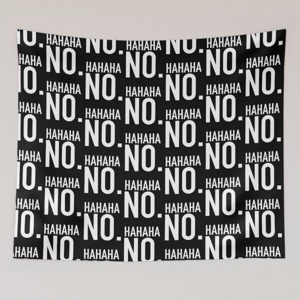 Item preview, HAHAHA NO, laugh, funny, humor T-Shirt designed and sold by SLV7R.