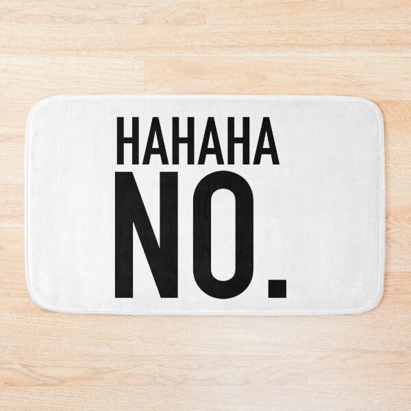 Item preview,  HAHAHA NO, laugh, funny, humor T-Shirt designed and sold by SLV7R.