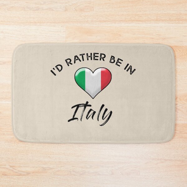Item preview, I'd rather be in Italy. With the Italian flag. designed and sold by obedtheartist.