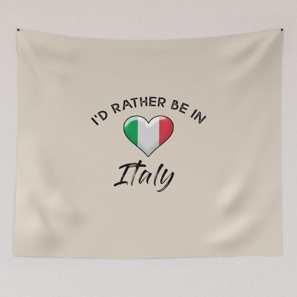 Item preview, I'd rather be in Italy. With the Italian flag. designed and sold by obedtheartist.