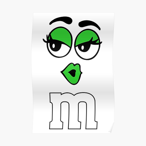 "M and M Green Face" Poster for Sale by teenysophia Redbubble