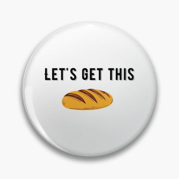 Item preview,  Lets Get This Bread Quote Sticker Design designed and sold by AritraSur.