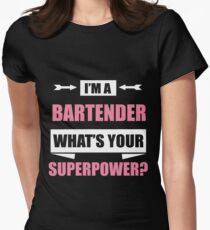 Ich bin ein BARTENDER Was ist deine Supermacht? Tailliertes T-Shirt für Frauen
