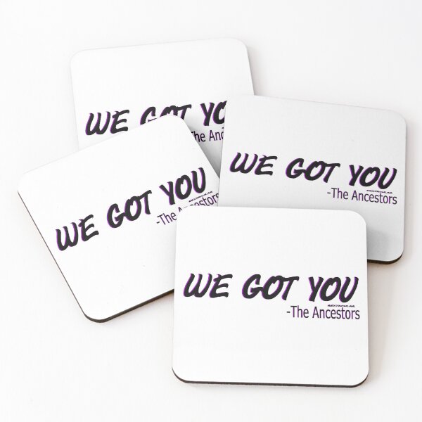 Item preview, We Got You -The Ancestors designed and sold by RextacularRocks.