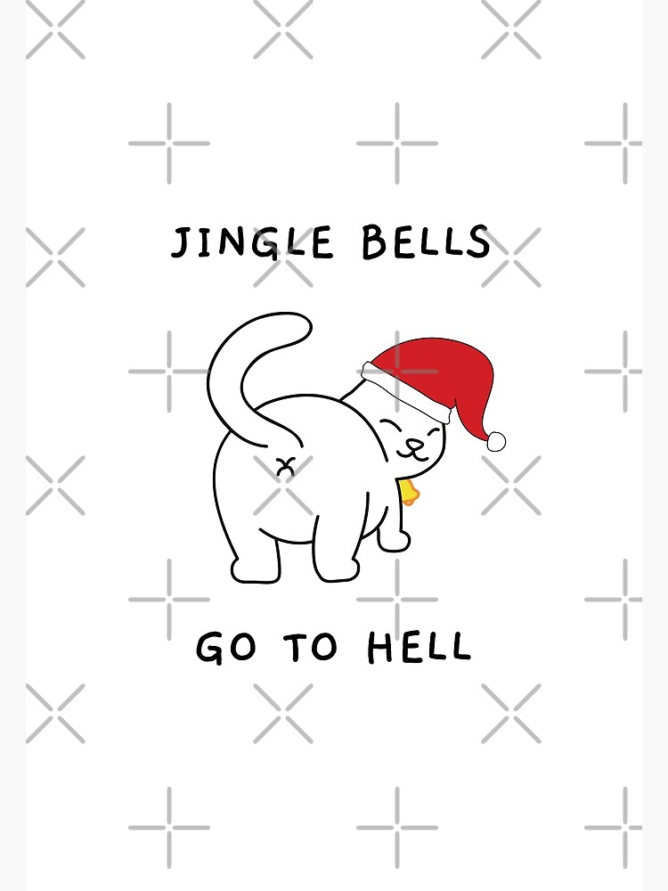 "Jingle Bells, Go To Hell Offensive Christmas Wishes (White