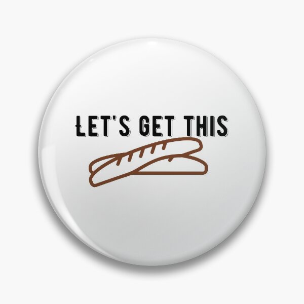 Item preview,  Lets Get This Bread Quote Sticker Design designed and sold by AritraSur.