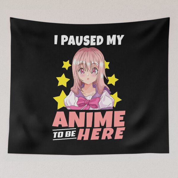 Item preview, I Paused My Anime To Be Here Funny anime merch for girl Teen designed and sold by HeroTee.